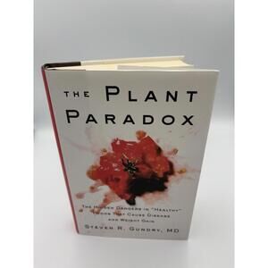 The Plant Paradox – Steven R. Gundry MD – First Edition First Printing